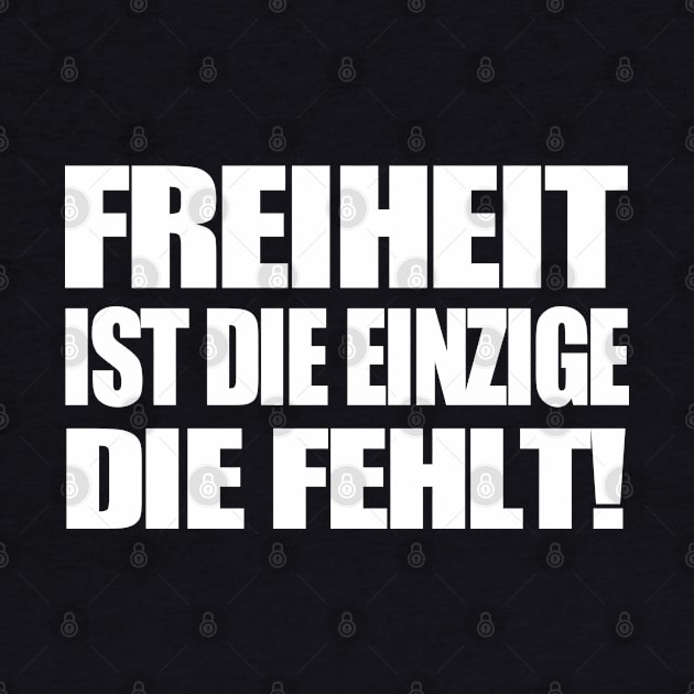 Freiheit ist die Einzige die fehlt! by Lin-Eve